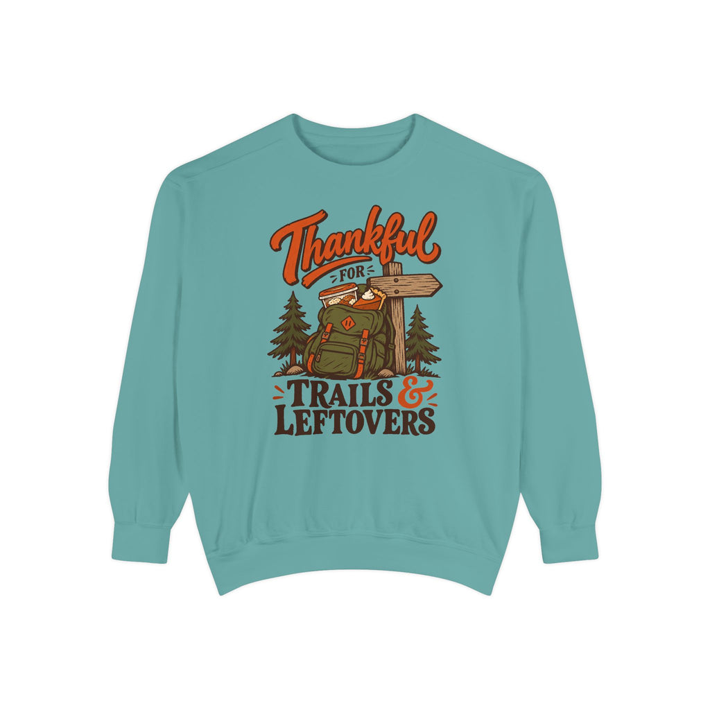 Thankful for Trails and Leftovers Sweatshirt