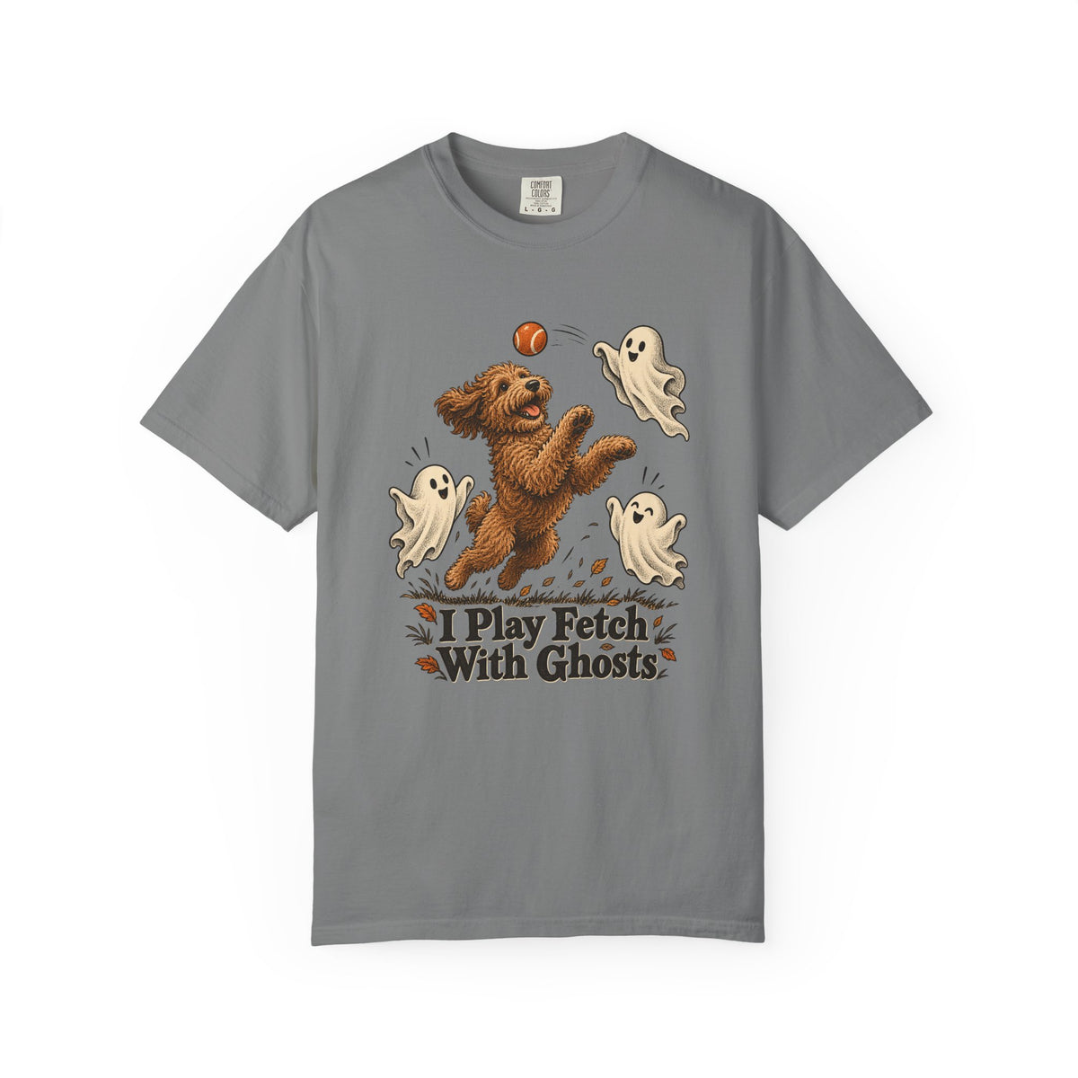 I Play Fetch With Ghosts T-Shirt – Grey