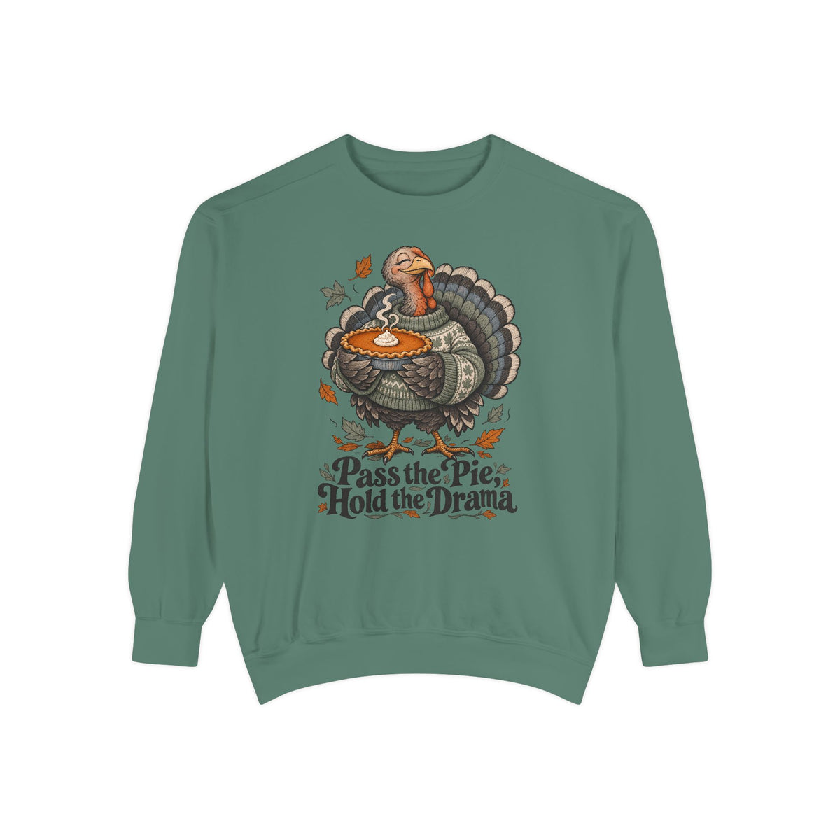 Pass the Pie, Hold the Drama Sweatshirt – Light Green