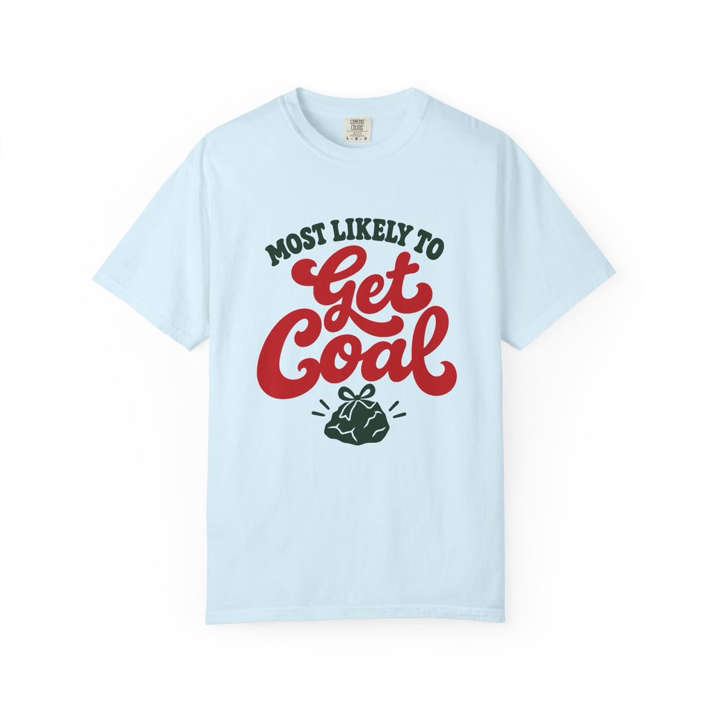 Most Likely To Get Coal T-Shirt – Chambray