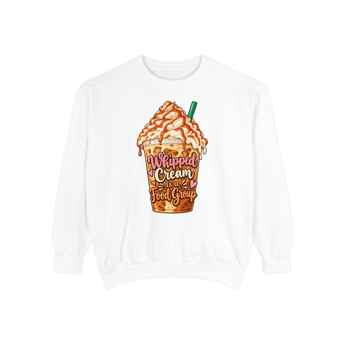 Whipped Cream Is a Food Group Sweatshirt – White