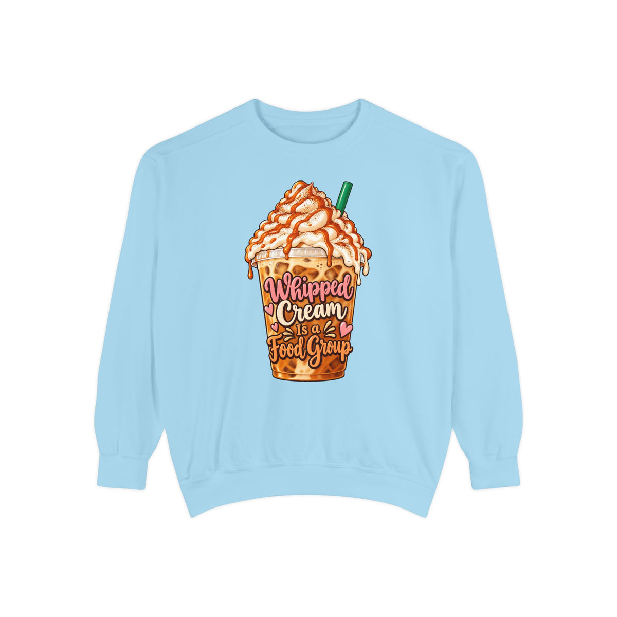 Whipped Cream Is a Food Group Sweatshirt – Chambray