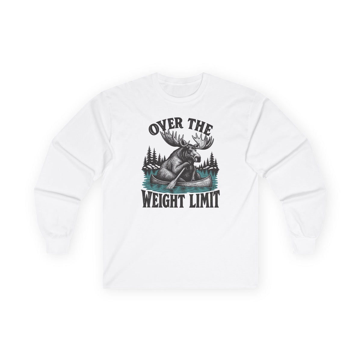 Over the Weight Limit Long Sleeve Shirt
