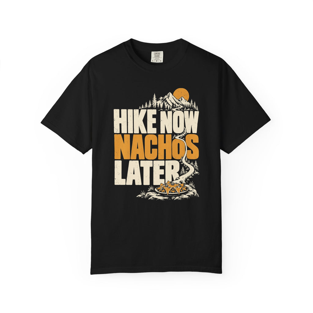 Hike Now Nachos Later T-Shirt