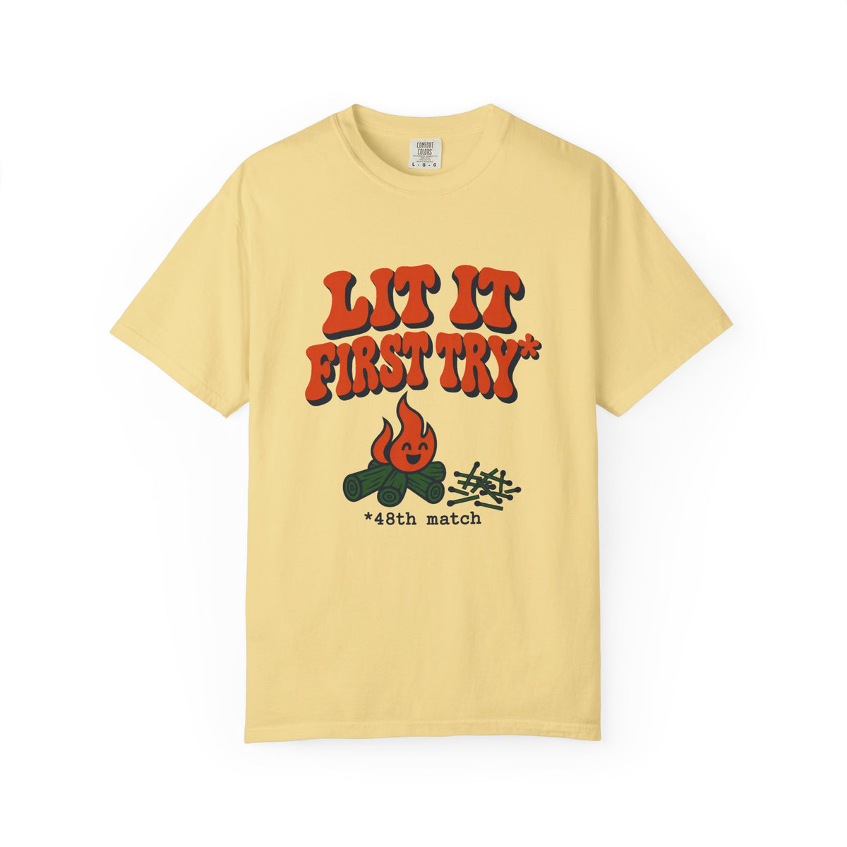 Lit It First Try T-Shirt – Butter