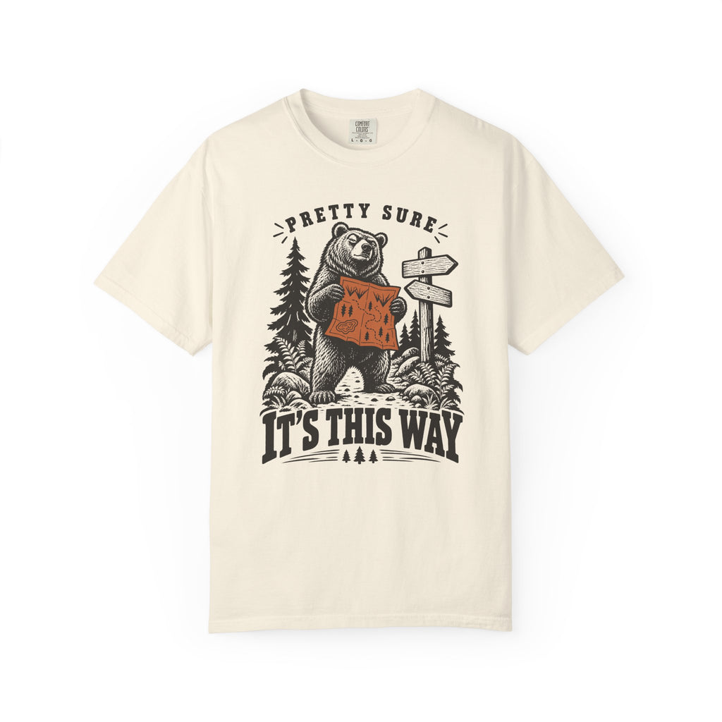 Pretty Sure It's This Way T-Shirt