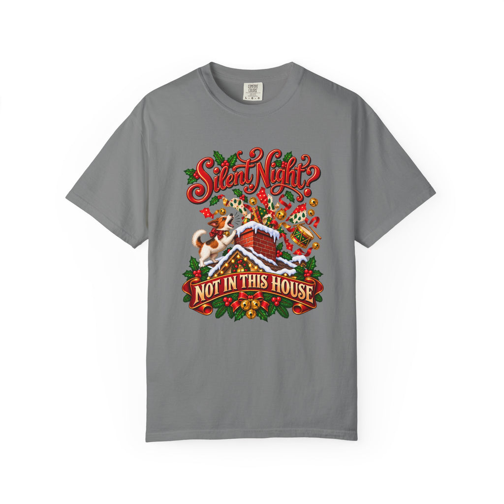 Silent Night? Not in This House T-Shirt – Grey
