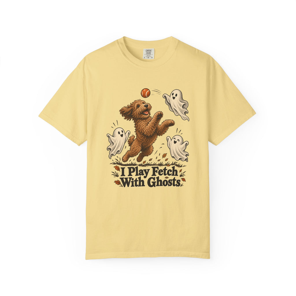 I Play Fetch With Ghosts T-Shirt – Butter