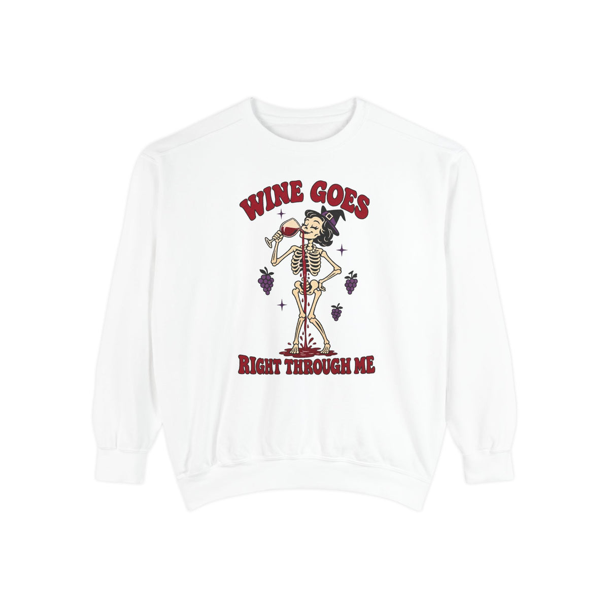 Wine Goes Right Through Me Sweatshirt – White