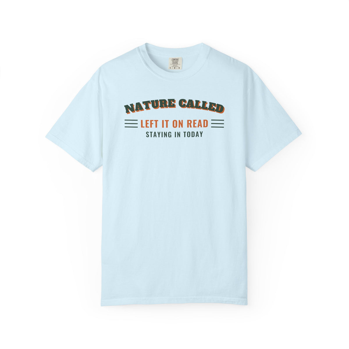 Nature Called, Left It on Read T-Shirt – Chambray