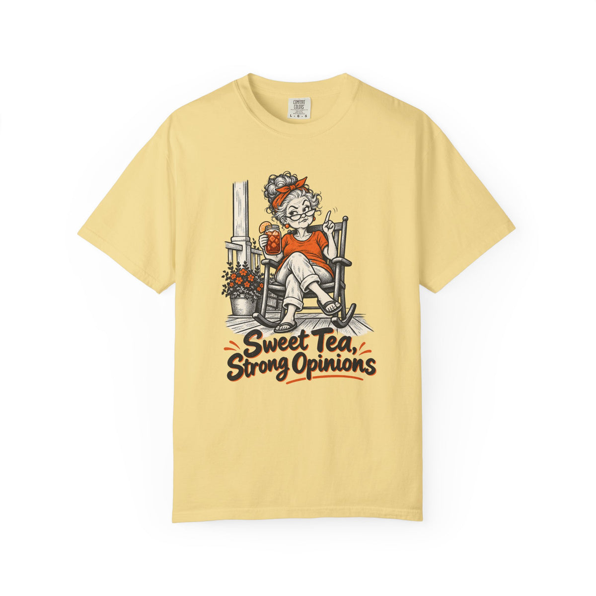 Sweet Tea, Strong Opinions T-Shirt – Butter