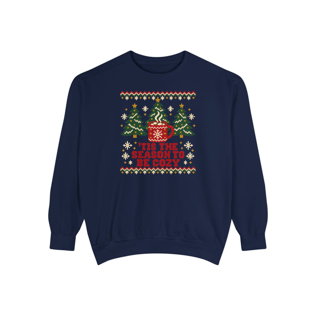 'Tis the Season to Be Cozy Ugly Christmas Sweatshirt – True Navy
