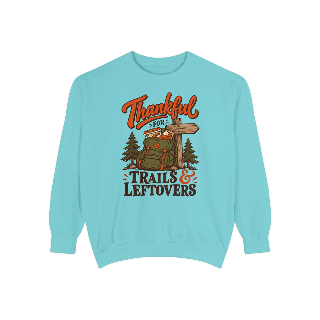 Thankful for Trails and Leftovers Sweatshirt