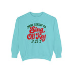 Most Likely To Sing Off Key Sweatshirt – Chalky Mint