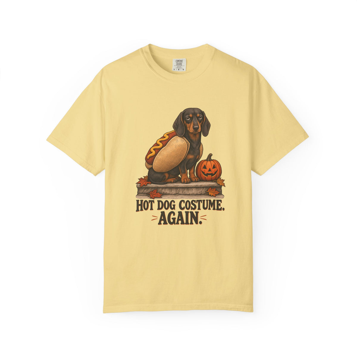 Hot Dog Costume. Again. T-Shirt – Butter