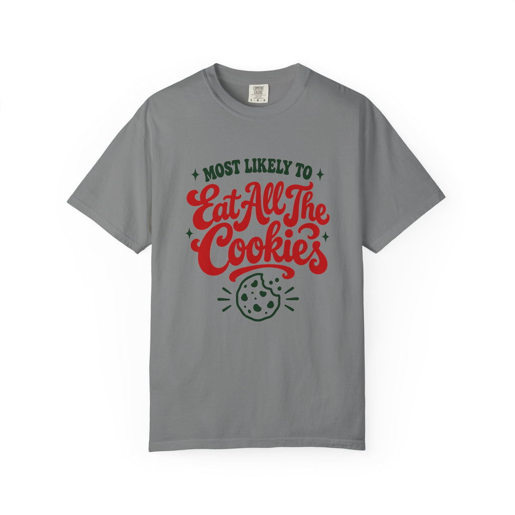 Most Likely To Eat All The Cookies T-Shirt – Grey