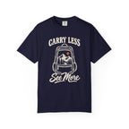Carry Less, See More T-Shirt