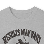 Results May Vary Long Sleeve Shirt