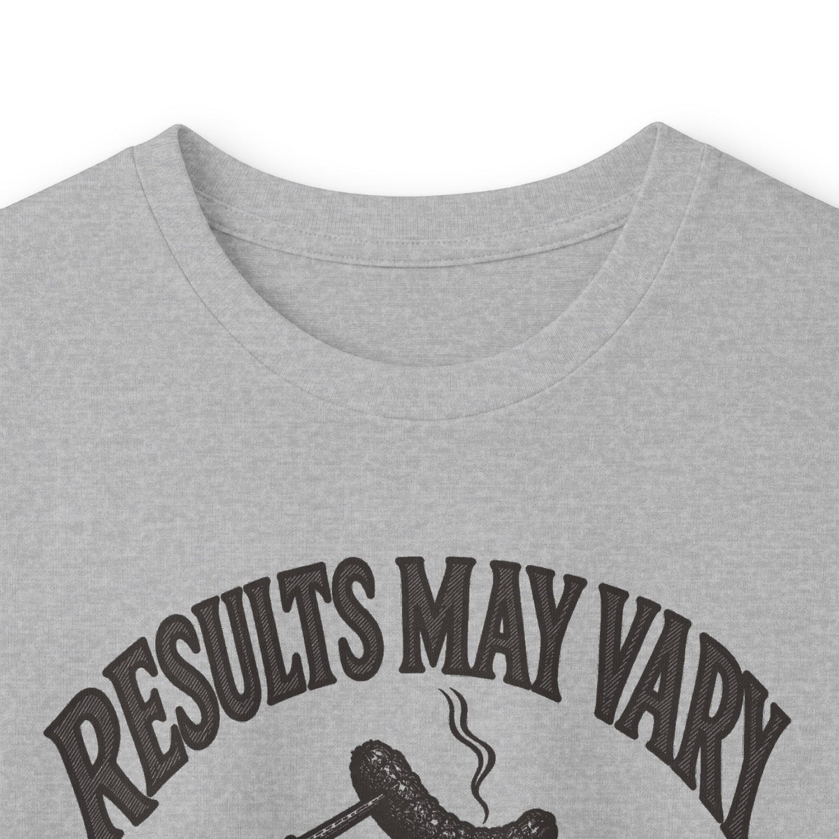 Results May Vary Long Sleeve Shirt