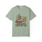 Somebody Fetch My Leg T-Shirt – Bay