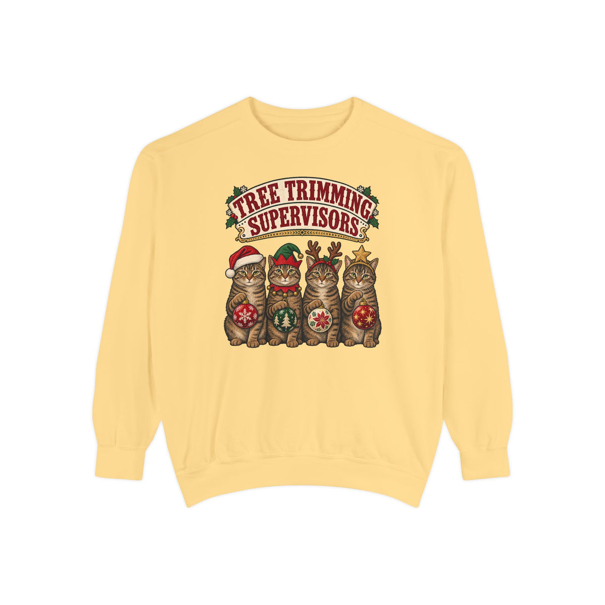 Tree Trimming Supervisors Sweatshirt – Butter