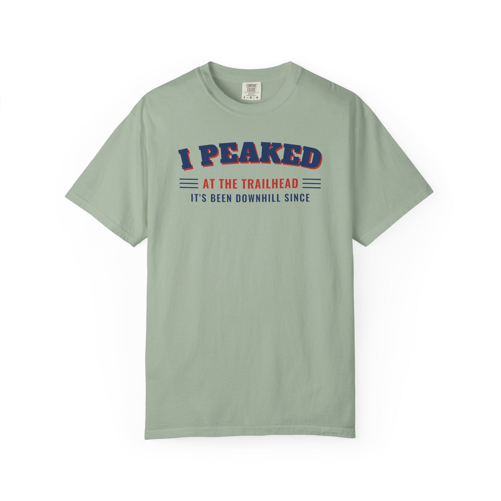 I Peaked at the Trailhead T-Shirt – Bay