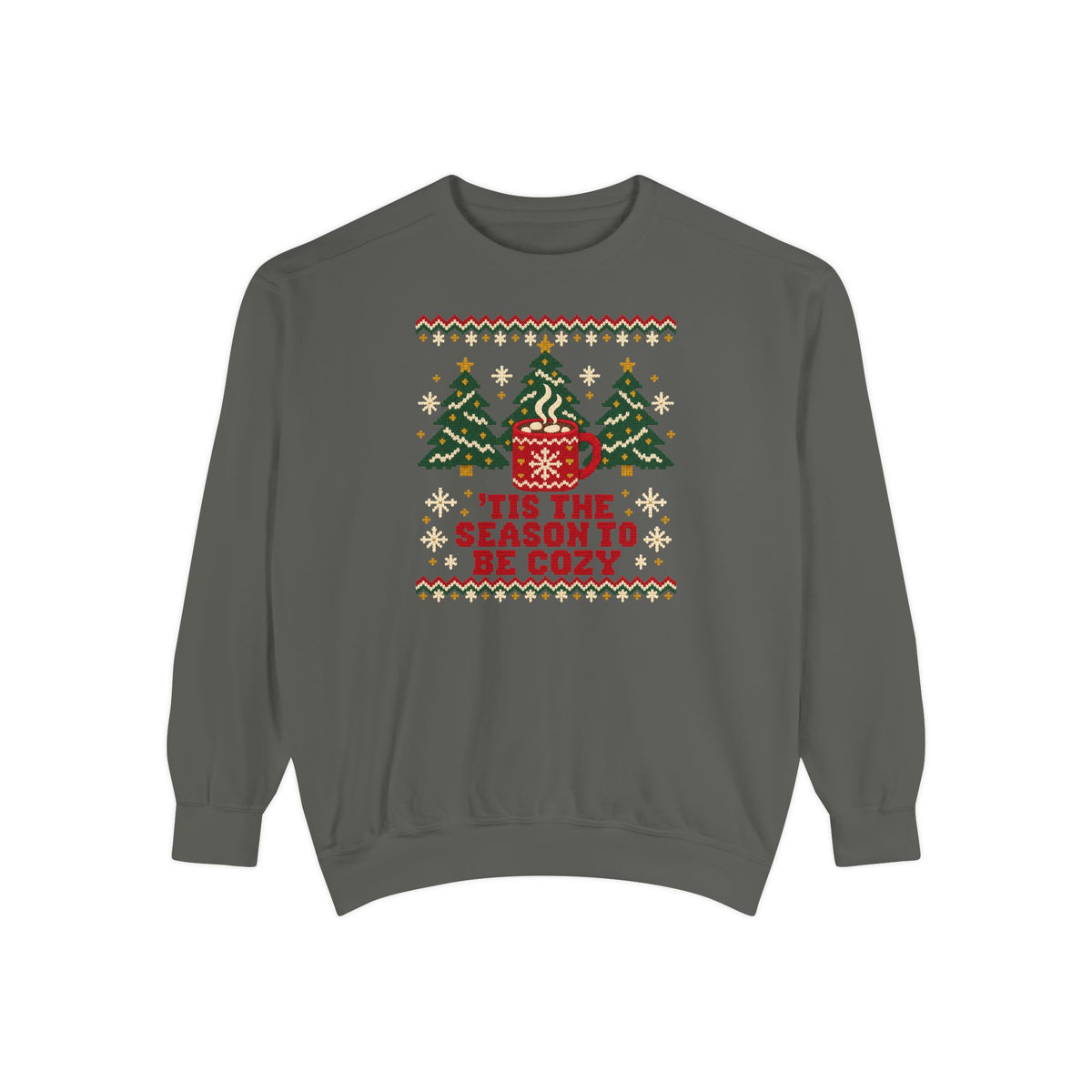 'Tis the Season to Be Cozy Ugly Christmas Sweatshirt – Pepper