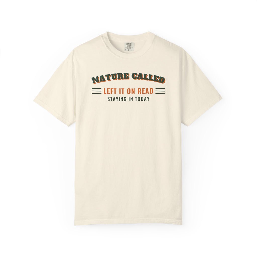 Nature Called, Left It on Read T-Shirt – Ivory