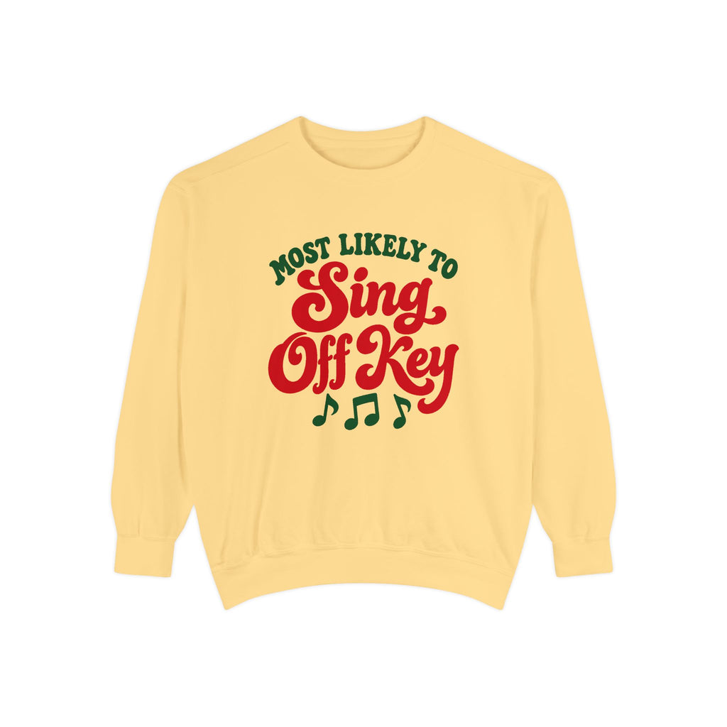 Most Likely To Sing Off Key Sweatshirt – Butter