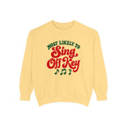 Most Likely To Sing Off Key Sweatshirt – Butter