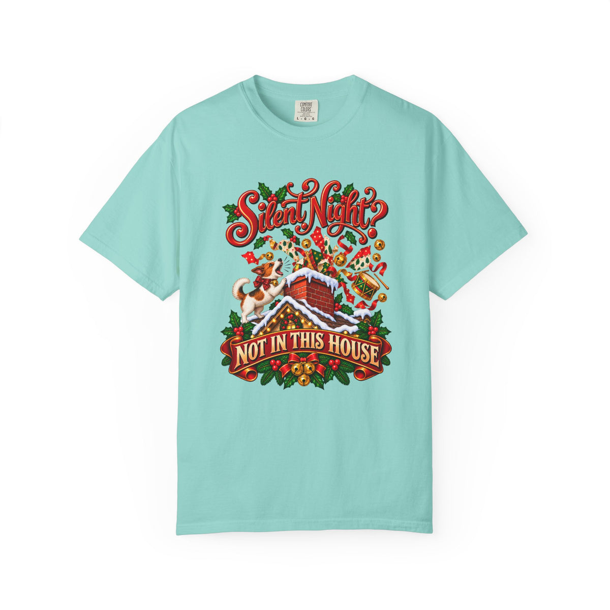 Silent Night? Not in This House T-Shirt – Chalky Mint