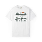 Slow Down Out Here T-Shirt