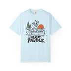 Sit. Stay. Paddle. T-Shirt
