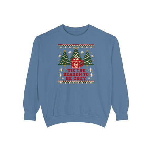 'Tis the Season to Be Cozy Ugly Christmas Sweatshirt – Blue Jean