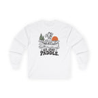 Sit. Stay. Paddle. Long Sleeve Shirt