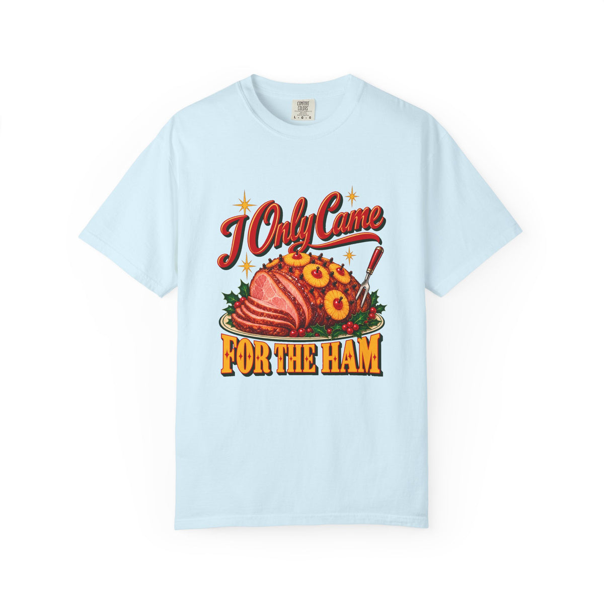 I Only Came for the Ham T-Shirt – Chambray