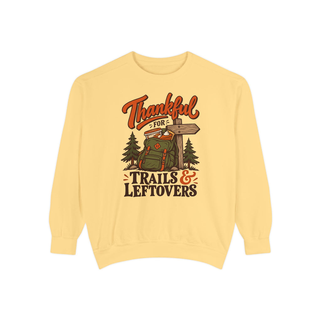 Thankful for Trails and Leftovers Sweatshirt