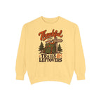 Thankful for Trails and Leftovers Sweatshirt