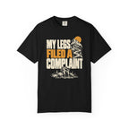 My Legs Filed a Complaint T-Shirt