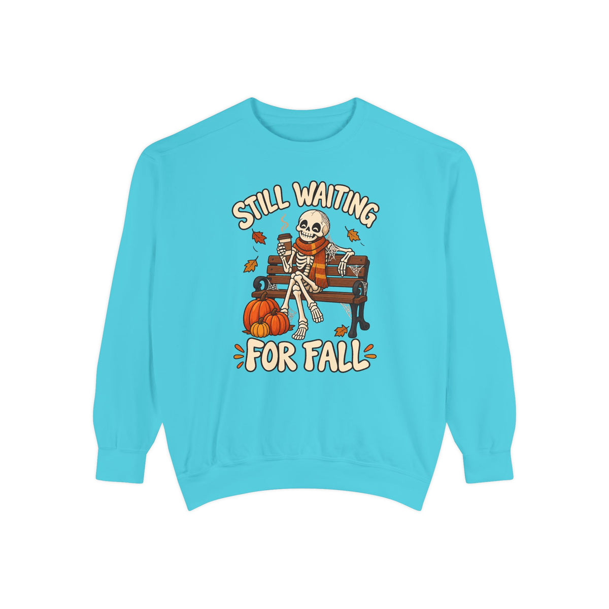 Still Waiting for Fall Sweatshirt – front view