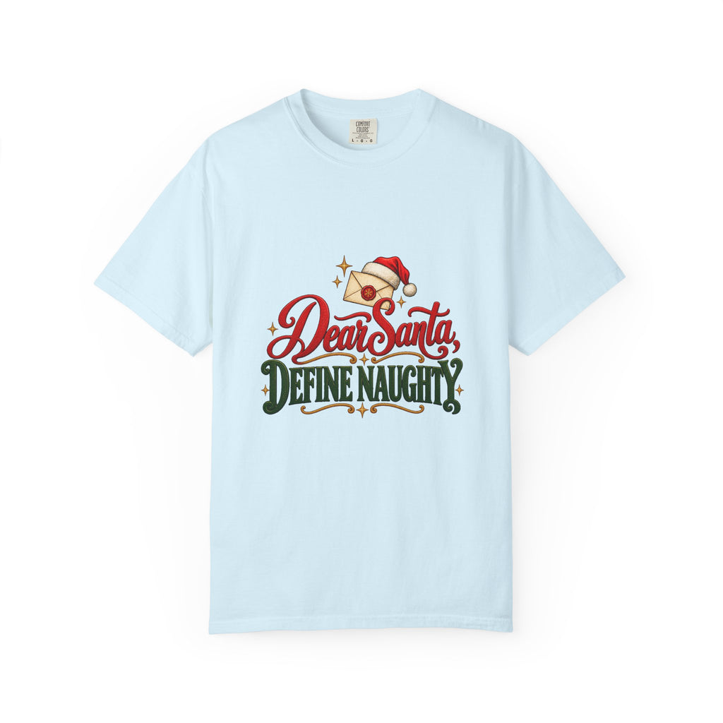Dear Santa, Define Naughty T-Shirt – Chambray