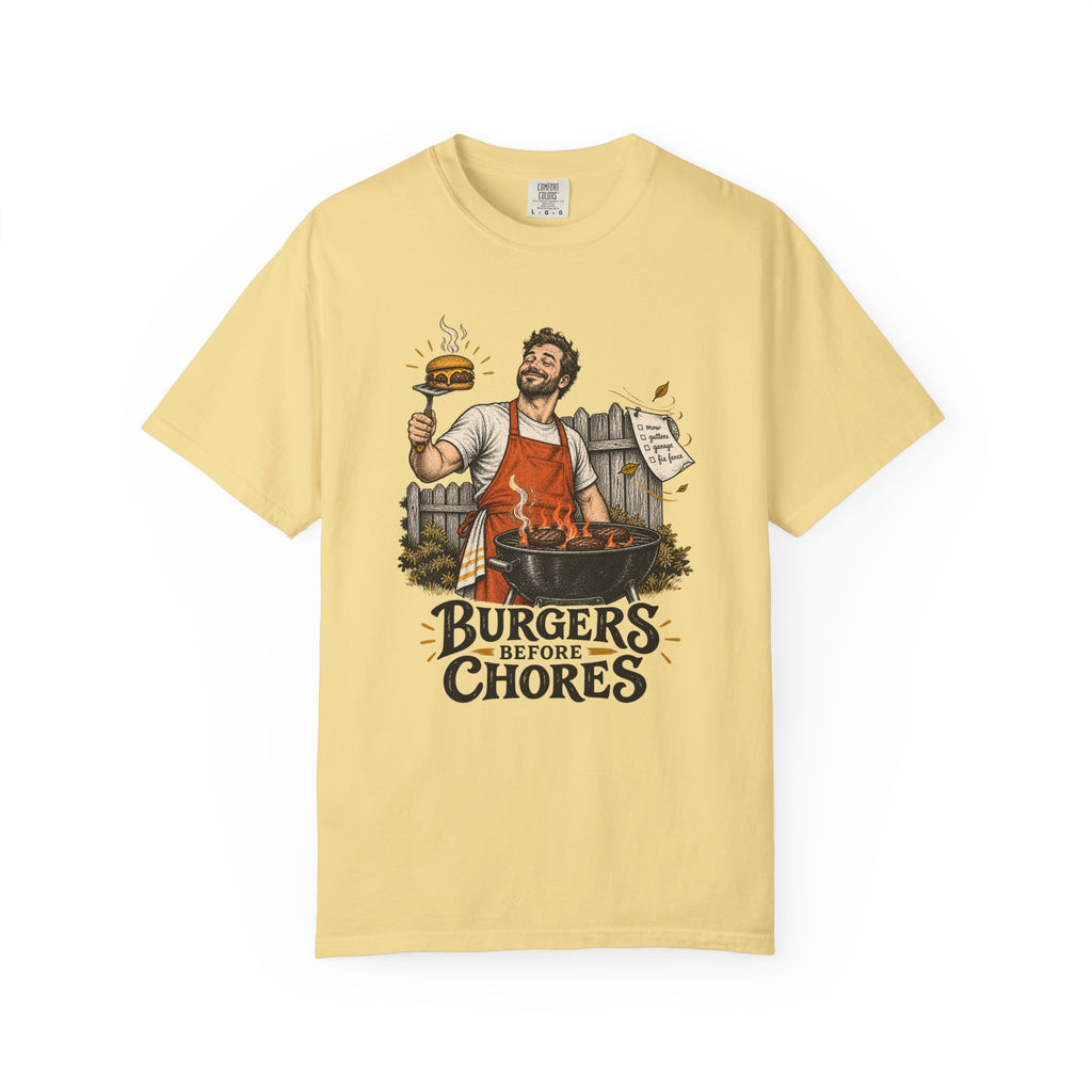 Burgers Before Chores T-Shirt – Butter