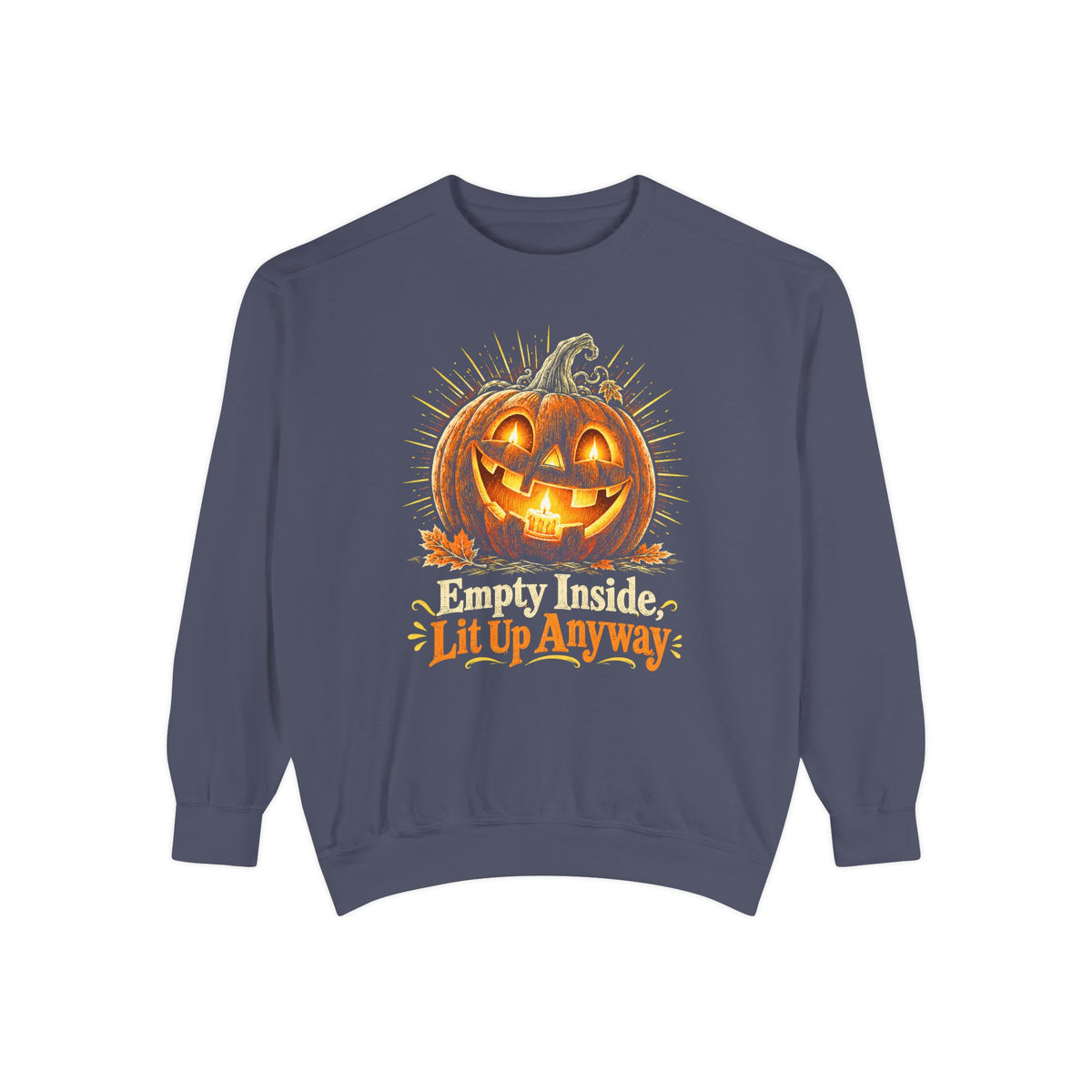 Empty Inside, Lit Up Anyway Sweatshirt – Denim