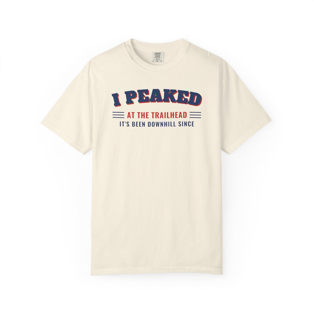 I Peaked at the Trailhead T-Shirt – Ivory