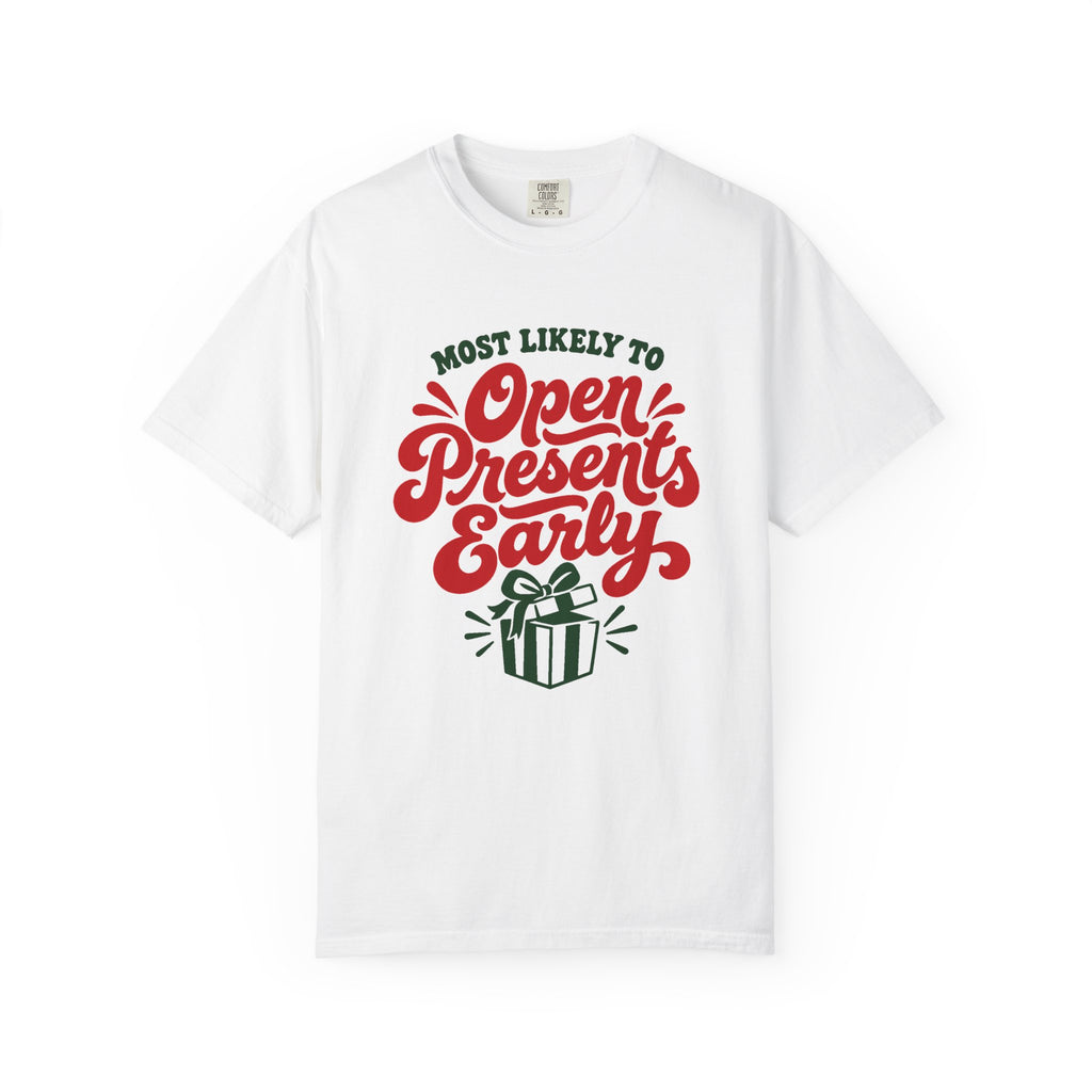 Most Likely To Open Presents Early T-Shirt – White