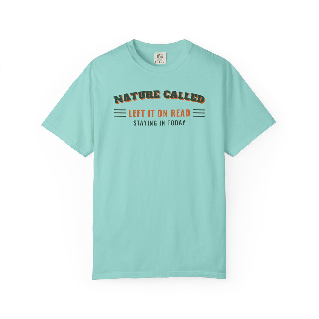 Nature Called, Left It on Read T-Shirt – Chalky Mint