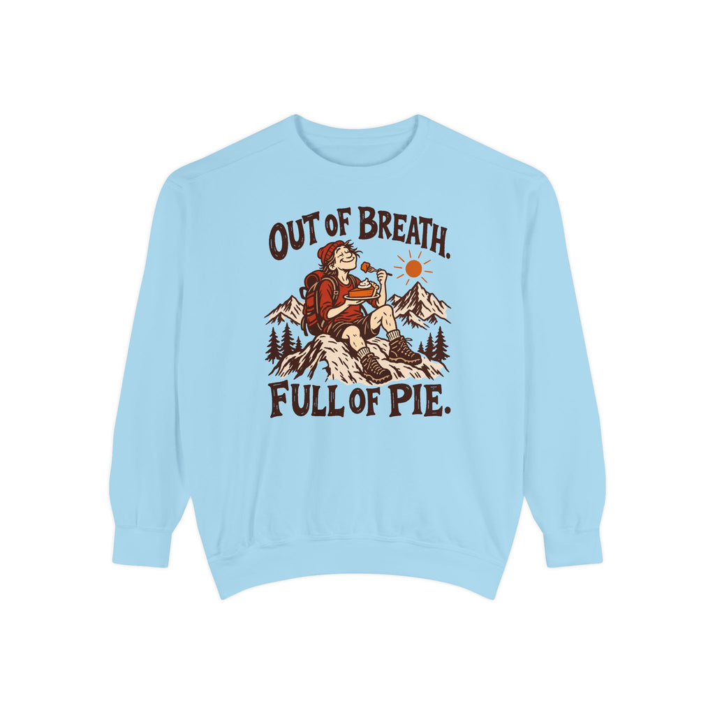 Out of Breath Full of Pie Sweatshirt