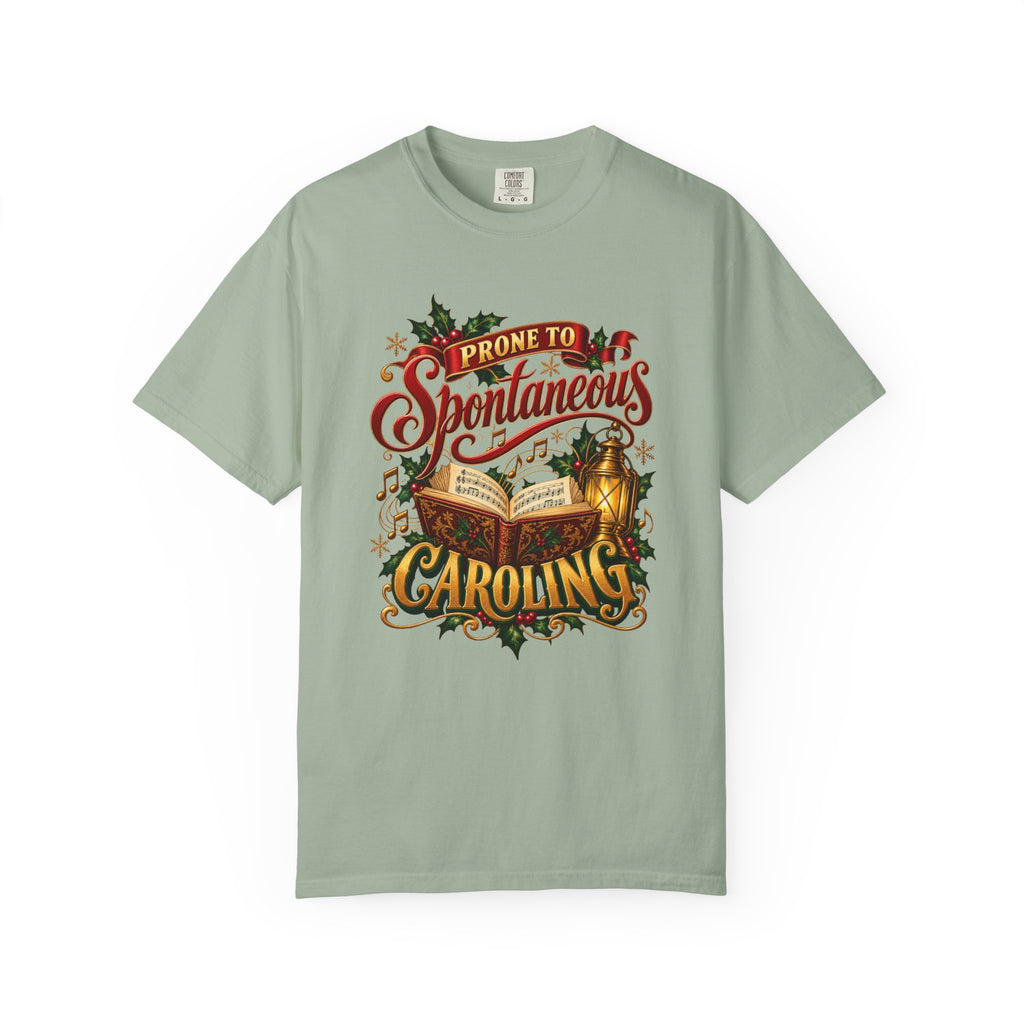 Prone to Spontaneous Caroling T-Shirt – Bay