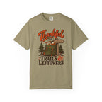 Thankful for Trails and Leftovers T-Shirt