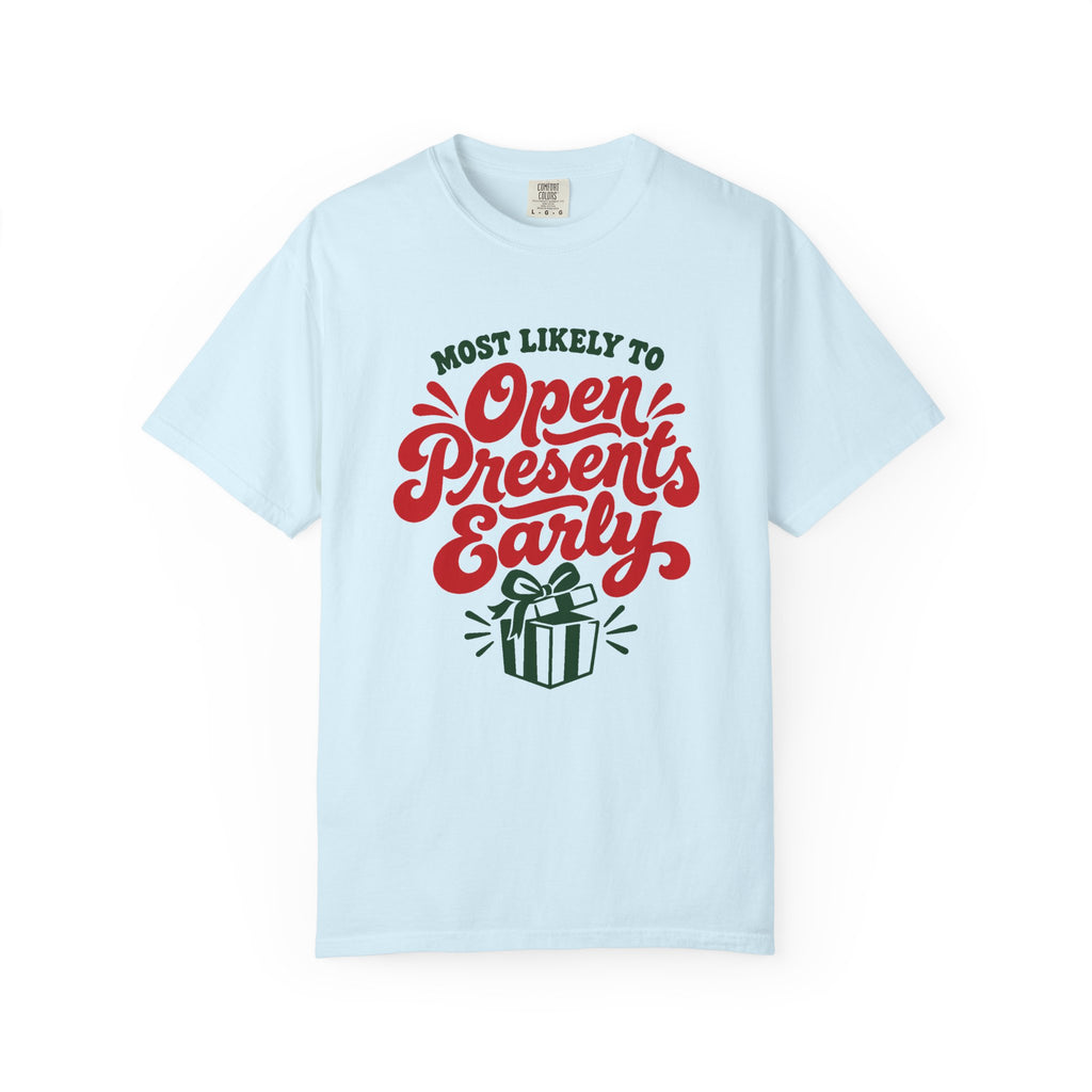 Most Likely To Open Presents Early T-Shirt – Chambray